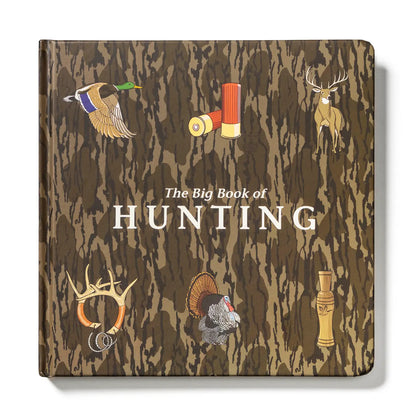 Mossy Oak Edition the Big Book of Hunting